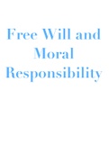 Class Notes - Free Will & Moral Responsibility