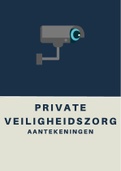College-aantekeningen Private Veiligheid - 3e bach Criminologische Wetenschappen KU Leuven - GESLAAGD!