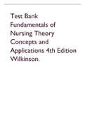 Test Bank Fundamentals of Nursing Theory Concepts and Applications 4th Edition Wilkinson&period;
