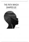 The Path Which Shapes Us 