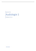 Samenvatting Audiologie 1: Audiologie van het oor