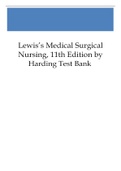 LEWIS'S MEDICAL-SURGICAL NURSING Assessment & Management of Clinical Problems 11TH EDITION TEST BANK BY MARIANN M. HARDING (COVERS ALL CHAPTERS 1-68) ISBN: 9780323551496