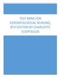 Test Bank For Gerontological Nursing, 8th Edition by Charlotte Eliopoulos