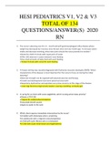 HESI PEDIATRICS V1, V2 & V3 TOTAL OF 134 QUESTIONS/ANSWER(S)	2020 RN