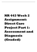 NR 443 Week 2 Assignment Direct Care Project Part 1 Assessment and Diagnosis (Graded).pdf