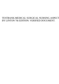 TESTBANK-MEDICAL SURGICAL NURSING ASPECTS BY LINTON 7th EDITION. VERIFIED DOCUMENT.