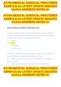 ATI RN MEDICAL SURGICAL PROCTORED EXAM Q & As LATEST UPDATE 2022&sol;2023 Verified ANSWERS RATED A&plus;