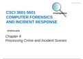 CSCI 3601-5601 COMPUTER FORENSICS AND INCIDENT RESPONSE  - Chapter 4Processing Crime and Incident Scenes