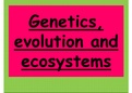 Module 6: Genetics, evolution and ecosystems
