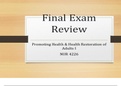 Summary Final Exam Review Promoting Health & Health Restoration of Adults I NUR 4226