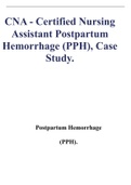 CNA - Certified Nursing Assistant Postpartum Hemorrhage (PPH), Case Study.