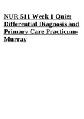 NUR 511 Week 1 Quiz: Differential Diagnosis and Primary Care Practicum Murray.