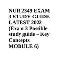 NUR 2349 EXAM 3 STUDY GUIDE LATEST 2022 (Exam 3 Possible study guide – Key Concepts
