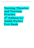Nursing Theories and Nursing Practice 4th Edition by Smith Parker Test Bank