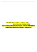  NSG5003 WEEK 1, 2, 3, 4, 5, 6, 7, 8, 9, 10 KNOWLEDGE CHECK QUIZ:  ADVANCED PATHOPHYSIOLOGY: SOUTH UNIVERSITY |100% VERIFIED AND CORRECT ANSWERS