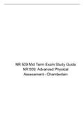 NR 509 Mid Term Exam Study Guide (Version 1) NR 509: Advanced Physical Assessment - Chamberlain, Best document for preparation, Verified And Correct Answers, Secure Better grade