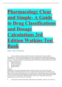 NURS 270 Pharmacology Clear and Simple- A Guide to Drug Classifications and Dosage Calculations 3rd Edition Watkins Test Bank