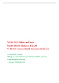 NURS 6512 Midterm Exam (Version 5) NURS 6512N MIDTERM EXAM NURS 6512: Advanced Health Assessment• Latest  New Versions • 100 Q & A in Each Version, Verified and 100 % Correct| • Best document for Exam • Absolute Satisfaction