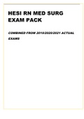 HESI RN MED SURG EXAM PACK COMBINED FROM 2019/2020/2021 ACTUAL EXAMS