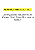 NRNP 6635 MID TERM 2021 Latest Questions and Answers All Correct Study Guide, NRNP 6635 Psychopathology Midterm Exam 2021-2022, NRNP 6635 PSYCHOPATHOLOGY FINAL EXAM 2021-2022 &  NRNP 6635 MID TERM 2021 Latest Questions and Answers All Correct Study Guide,