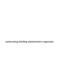 samenvatting inleiding administratieve organisatie