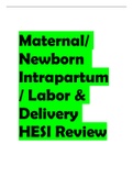 Maternal/ Newborn  Intrapartum/ Labor & Delivery HESI Review_Latest Update 2022 with all the chapters covered