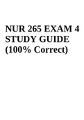 NUR 265 EXAM 4 STUDY GUIDE (100% Correct)