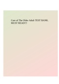 Care of The Older Adult TEST BANK. MUST READ!!!