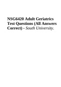 NSG6420 Adult Geriatrics Test Questions (All Answers Correct) - South University
