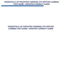 ESSENTIALS OF PEDIATRIC NURSING 4TH EDITION CESSENTIALS OF PEDIATRIC NURSING 4TH EDITION CARMAN TEST BANK- UPDATED CORRECT GUIDEARMAN TEST BANK- UPDATED CORRECT GUIDE