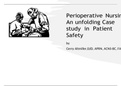 Perioperative Nursing: An unfolding Case study  in  Patient Safety by Gerry Altmiller,EdD, APRN, ACNS-BC, FAAN