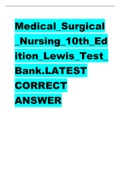 Medical_Surgical_Nursing_10th_Edition_Lewis_Test_Bank.LATEST CORRECT ANSWER  