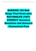 NURSING 102 Med Surge Final Exam plus RATIONALES (100% CORRECT Answers) Questions and Answers | Guaranteed Pass 