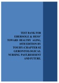 TEST BANK FOR EBERSOLE & HESS’ TOWARD HEALTHY AGING, 10TH EDITION BY TOUHY:CHAPTER 02 GERONTOLOGICAL NURSING PAST,RESESENT AND FUTURE