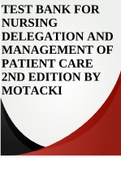 TEST BANK FOR NURSING DELEGATION AND MANAGEMENT OF PATIENT CARE 2ND EDITION BY MOTACKI