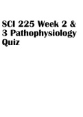 SCI 225 Week 2 and 3 Pathophysiology Exam Quiz 2023