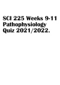 SCI 225 Weeks 9-11 Pathophysiology Quiz 2021/2022.