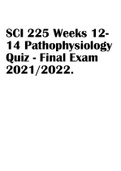SCI 225 Weeks 12- 14 Pathophysiology Quiz - Final Exam 2021/2022.