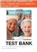 TEST BANK FOR EBERSOLE AND HESS' TOWARD  HEALTHY AGING 9TH EDITION BY TOUHY