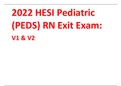 HESI Pediatric (PEDS) RN Exit Exam: V1 & V2 REAL EXAM 2022