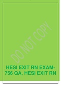 HESI EXIT RN EXAM-756 QA, HESI EXIT RN Exam(Version 1 to Version 7) HESI EXIT RN Exam V1-V7,Verified document to secure high score | Latest2020/2021