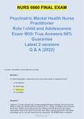 NURS 6660 FINAL EXAM:  Psychiatric Mental Health Nurse Practitioner Role I child and Adolescence Exam With True Answers 98% Guarantee Latest 2 versions Q & A (2022)