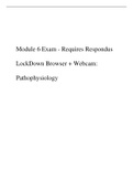Module 6 Exam Requires Respondus LockDown Browser Webcam Pathophysiology.pdf