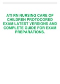 ATI RN NURSING CARE OF CHILDREN PROTOCORED EXAM LATEST VERSIONS AND COMPLETE GUIDE FOR EXAM PREPARATIONS.