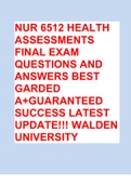 WALDEN UNIVERSITY NUR 6512 HEALTH ASSESSMENTS FINAL EXAM QUESTIONS AND ANSWERS BEST GARDED A+GUARANTEED SUCCESS LATEST UPDATE!!!