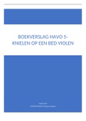Boekverslag Nederlands  Knielen Op Een Bed Violen, ISBN: 9789023416654