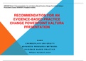 NR505NP Week 7: Recommendation for an Evidence-Based Practice Change PowerPoint Kaltura Presentation (Latest 2020/2021) Complete Solution