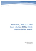 NUR 2513 / NUR2513 Final Exam 1 (Latest 2021 / 2022): Maternal Child Health 100/100 correct complete with Answers