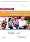TEST BANK FOR EBERSOLE AND HESS' GERONTOLOGICAL NURSING & HEALTHY AGING, 5TH EDITION BY THERIS A. TOUHY, AND KATHLEEN F JETT