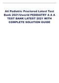 Ati Pediatric Proctored Latest Test Bank 2021/Uworld PEDDIATRY A A A TEST BANK LATEST 2021 WITH COMPLETE SOLUTION GUIDE